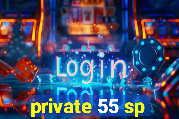 private 55 sp